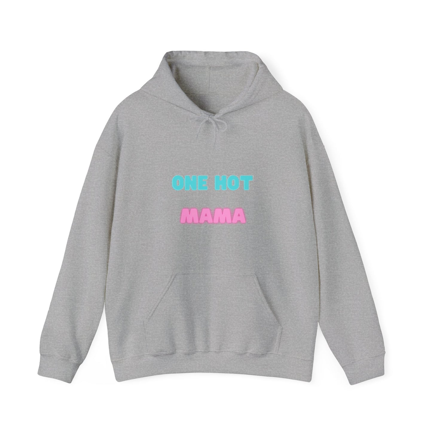 One Hot Mama Hoodie