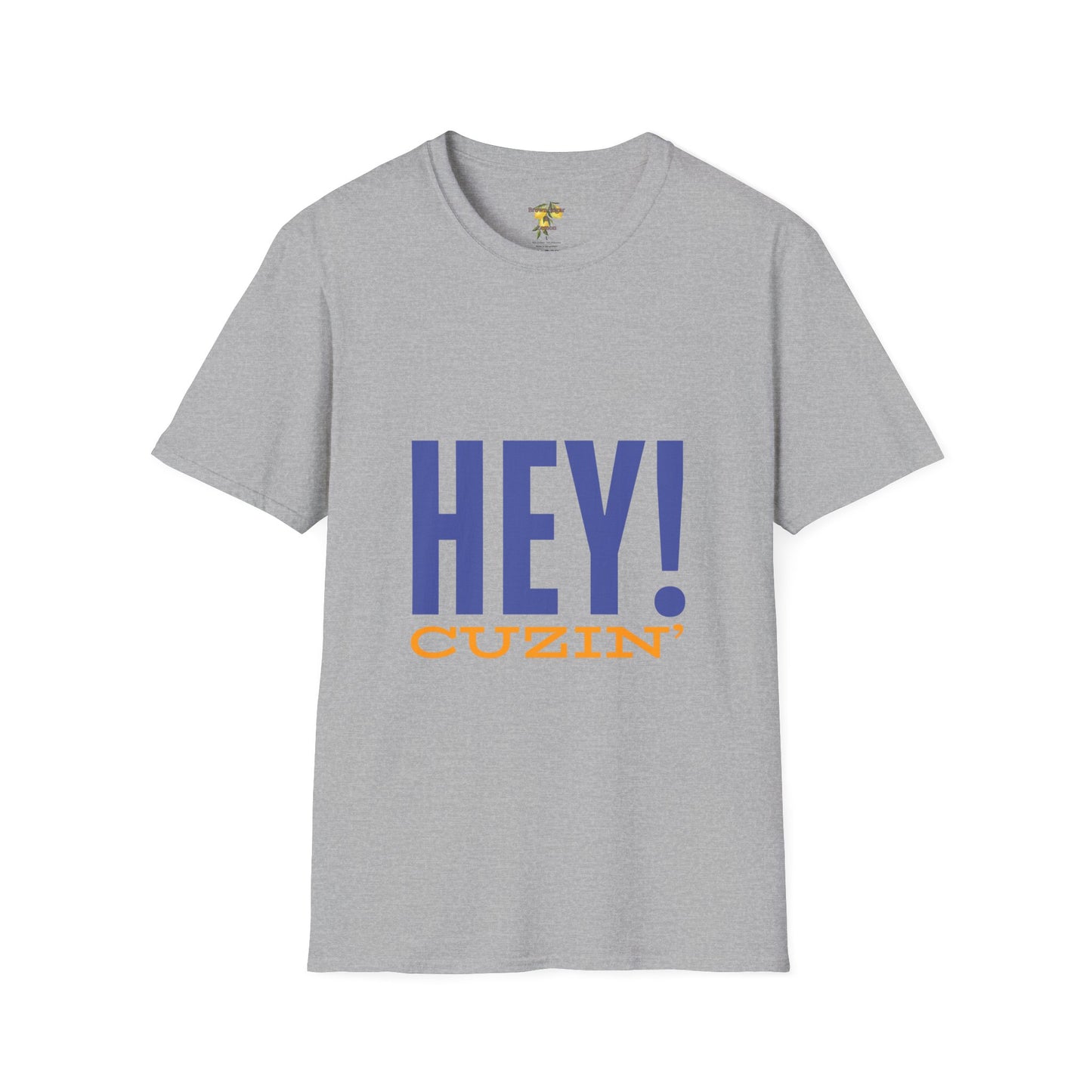Hey Cuzin T-Shirt