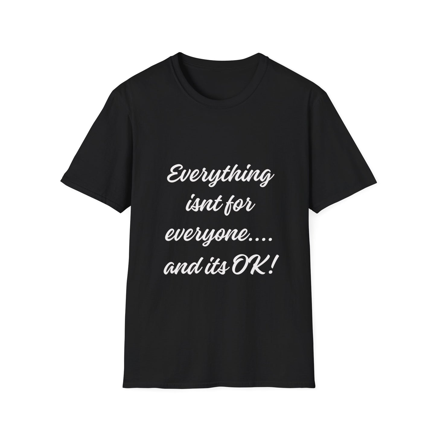 Everything...Everybody T Shirt