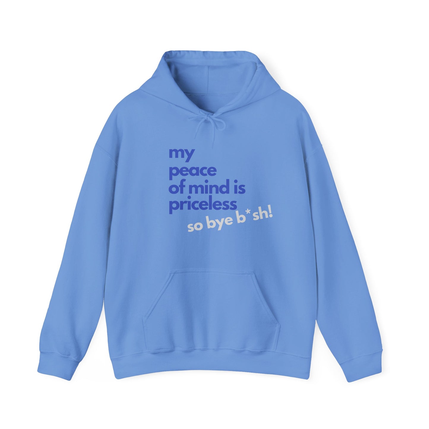 Carolina Blue Hoodie - My Peace of Mind is Priceless