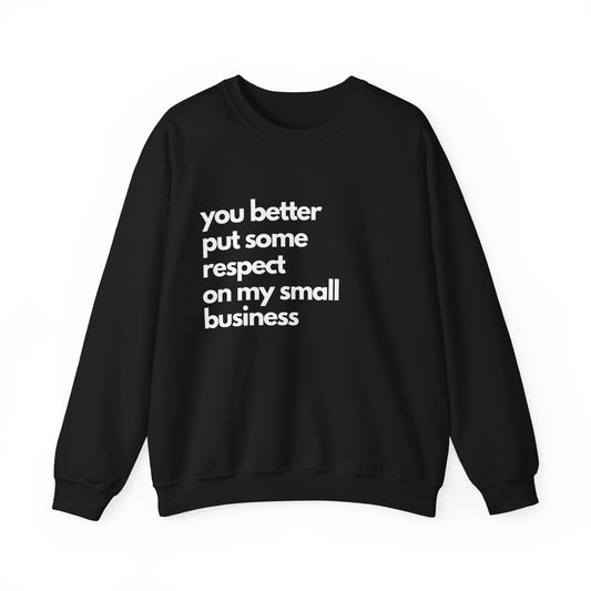 Business Owner Crewneck Sweatshirt - Demand Respect