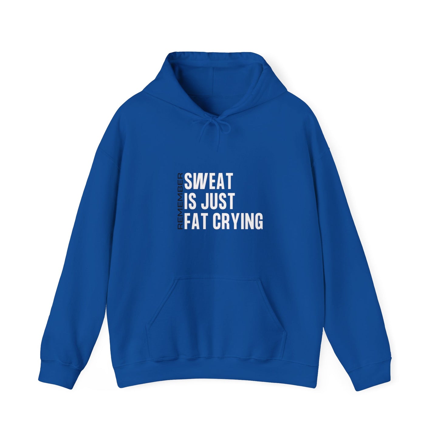 Sweat is Just Fat Crying Hoodie