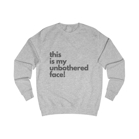 Unbothered Face Sweatshirt