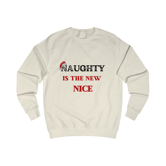 Naughty is the New Nice (Christmas) Sweatshirt