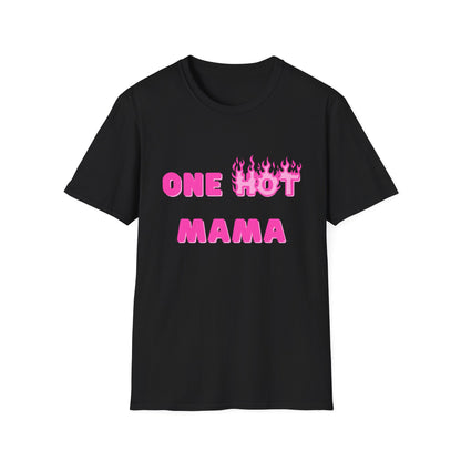 One Hot Mama T-Shirt
