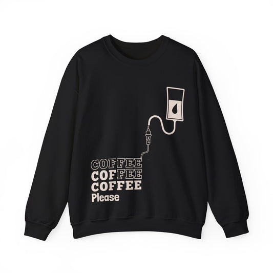 Coffee Coffee Coffee Please Sweatshirt