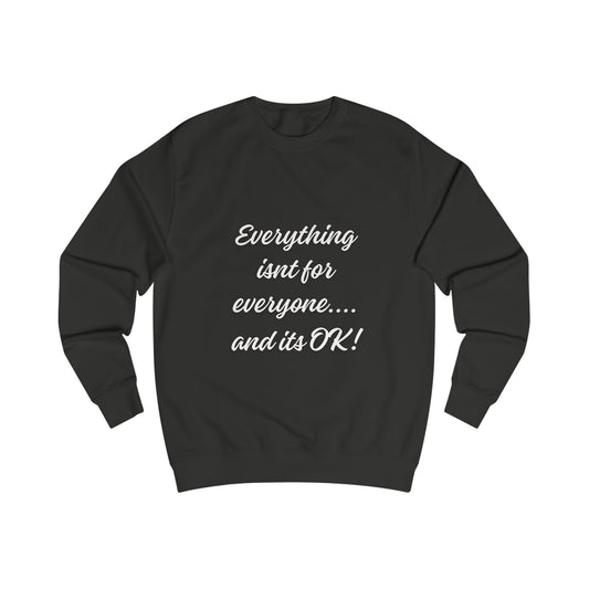 Everything Isn't For Everyone Motivational Crewneck Sweatshirt