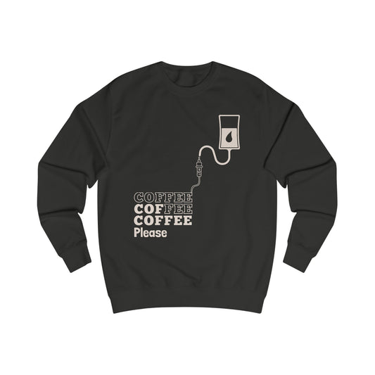 Coffee Coffee Coffee Please Sweatshirt