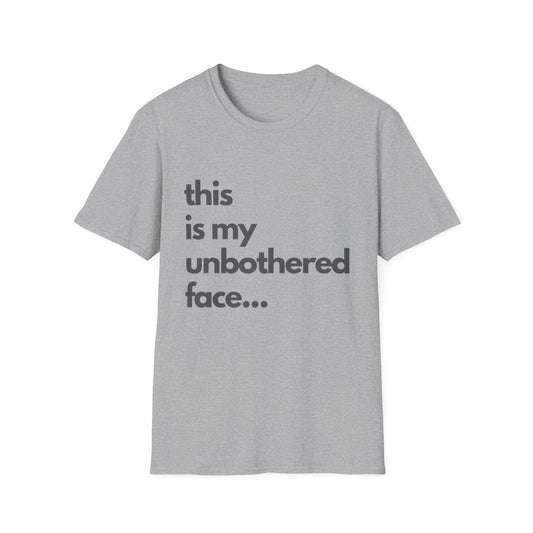 This is My Unbothered Face Tshirt