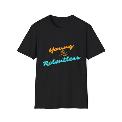 Young & Relentless Tshirt