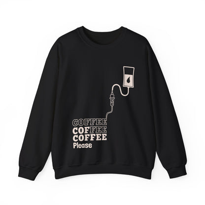 Coffee Coffee Coffee Please Sweatshirt