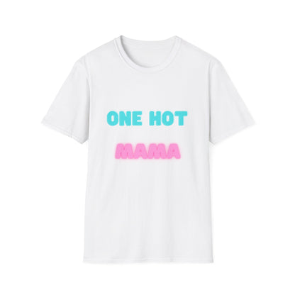 One Hot Mama Tshirt