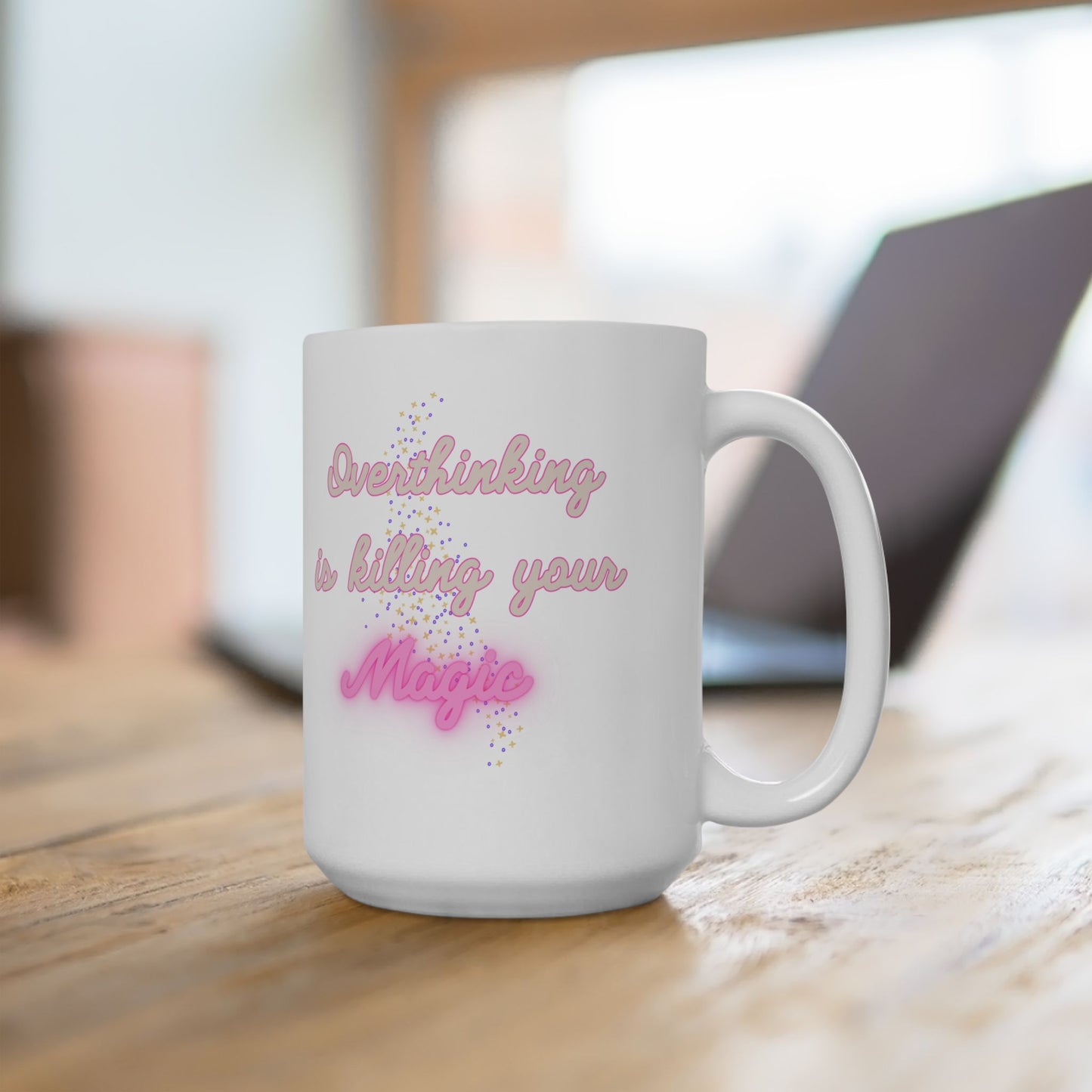 'Overthinking is Killing Your Magic' Mug