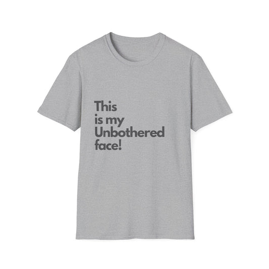 This is My Unbothered Face Tshirt