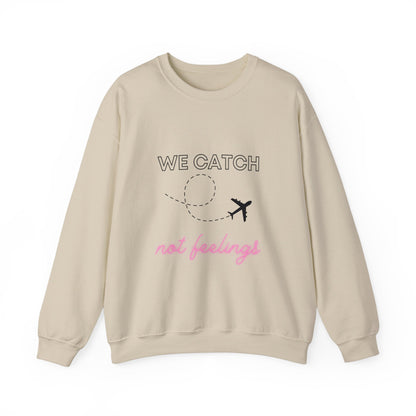 Flights not Feelings Sweatshirt